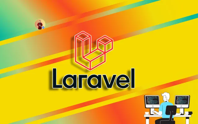 Laravel: Top 10 Features That Make it a Developer's Dream