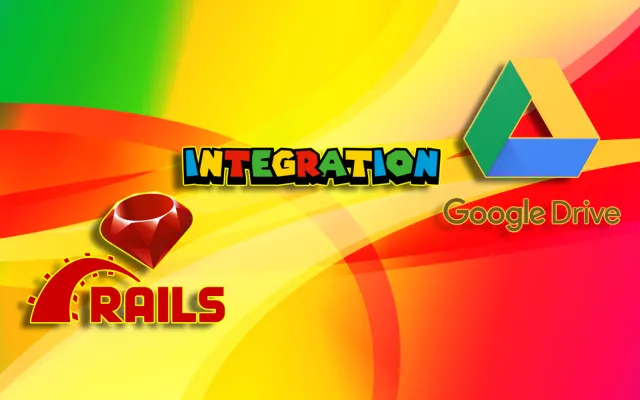 Integrating Google Drive with Ruby on Rails – Efficient File Management for Web Applications