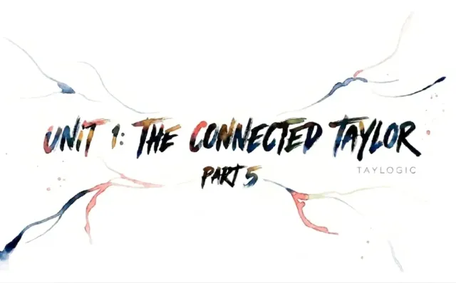 TAYLOGIC Unit 1.5: [THE CONNECTED TAYLOR] – Social Conversation
